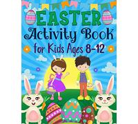 Easter Activity Book For Kids Ages 8-12: A Fun Easter Coloring Pages, Mazes, Sudoku Puzzles, Word Search, Games Activities Book for Kids (Age 8-9-10-11-12 Years Old)