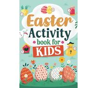 Easter Activity Book for Kids: Easter Basket Stuffers for Kids and Teens, Gift with Funny Activities for Boys and Girls. Word Search Puzzles, Coloring Pages, Connect-the-Dots and Themed Mazes