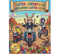 Easter Adventure: Exploring Easter Eggs!: 40 Unique Pages of Bunny, Chick, and Lamb in Hilarious Situations: Cooking, Studying, Racing, Exploring ... Coloring Fun for Creative Kids and Teens.