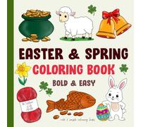 Easter and Spring Coloring Book for Toddlers, Kids, Adults - Bold & Easy Illustrations - Cute & Simple Colouring Books (Basket Stuffer)