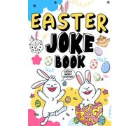 Easter Basket Stuffers: Easter Joke Book: Interactive Jokes For Kids, Teens, Boys and Girls | Easter Gifts