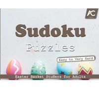 Easter Basket Stuffers for Adults: Sudoku Puzzles Book Includes 120 Sudoku Puzzles of 4 Difficulty Levels From Easy to Very Hard With Full Solutions | ... Gift Baskets for Adults (Easter Adults Gifts)