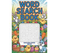 Easter Basket Stuffers for Boys: Word Search Book: 100 Fun & Easy Puzzles with Solutions for Kids