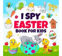Easter Basket Stuffers: I Spy Easter Book For Kids Ages 2-6: Fun Easter Basket For kids, Toddler and Preschool | Easter Gifts for Kids (Easter Basket Stuffers for Kids)