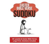 Easter Bible Verse Sudoku: Sudoku Puzzles with Easter Bible Verses | Large Print | Seniors, Adults, Teens | 6x9 inches, 110 pages | 50+ Puzzles | Solutions included
