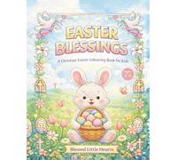 Easter Blessings: A Christian Easter Colouring Book for Kids (Easter fun colouring series)