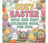 Easter Bold and Easy Coloring Book for Kids: Cozy Spring Fun with Bunnies and Eggs
