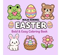 Easter Bold & Easy Coloring Book for Kids & Adults: 40 Cute & Fun Easter Designs for Relaxation & Creativity (Cozy Seasonal Coloring Books)