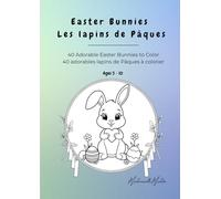 Easter Bunnies - Les lapins de Pâques: 40 Adorable Easter Bunnies to Color - 40 adorables lapins de Pâques à colorier (Mademoiselle Mirdita)