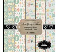 Easter Bunnies Scrapbook Paper: 23 Sheets of Double sided 8x8 Easter Themed pattern paper pad with 5 designs for Scrapbooking, Decoupage, Origami, Crafts & More!