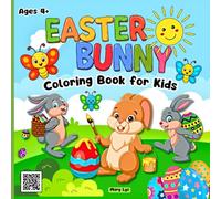 EASTER BUNNY COLORING BOOK FOR KIDS AGES 4+: Cute Bunnies, Decorated Easter Eggs & Spring Holiday Messages - 40 Fun and Easy Coloring Pages for ... Kids (Happy Spring & Easter Collection)