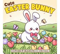 Easter Bunny Coloring Book: Sweet Spring Animal Coloring Pages for Everyone with Rabbits, Eggs, and Cute Garden Scenes to Reduce Stress and Enjoy