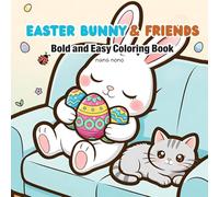 Easter Bunny & Friends: Bold and Easy Coloring Book for Kids and Adults with Cute and Simple Relaxing Easter Coloring Pages