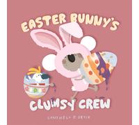 Easter Bunny's Clumsy Crew