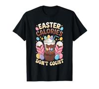 Easter Calories Don't Count Easter Day Rabbit Bunny T-Shirt