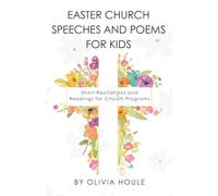 Easter Church Speeches and poems for Kids: Short Recitations and Reading for Church Programs
