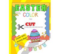 Easter Color and Cut: Scissor Skills Activity Book, Coloring and Cutting Practice Book for kids ages 3+