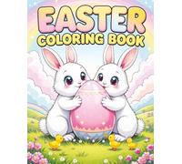 Easter Coloring Book: Cute Easy and Simple Springtime Designs for Kids Featuring Bunnies, Eggs, Baskets and More for Fun Party Favors and Gifts