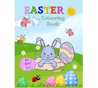 Easter Coloring Book for Kids 1-4: 30 Big and Simply Pictures for Little Toddlers and Preschoolers. | Illustrations of Easter Bunnies, Colorful Eggs, Fluffy Chicks and Many More!