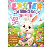 Easter Coloring Book for Kids: 150 Cute Easter Bunnies, Eggs, Chicks & Spring Designs | Fun Holiday Activity Book for Boys & Girls Ages 3-8