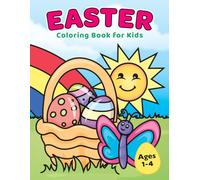 Easter Coloring Book for Kids Ages 1-4: Easter Basket Stuffer for Toddlers and Preschoolers with Big & Easy Simple Cute Drawings (Coloring Books for Kids)