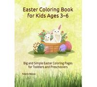 Easter Coloring Book for Kids Ages 3-6: Big and Simple Easter Coloring Pages for Toddlers and Preschoolers