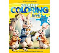 Easter Coloring Book for Kids Ages 4-10: 50+ Pages with Fun Facts: Big, Bold & Easy Designs- Bunnies, Chicks, Eggs, Flowers & Spring Scenes with ... Boys and Girls) (Little Bunny's Easter)