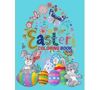 EASTER: Coloring book for kids ages 4-14, teens.Eggs, bunnies and other drawings for a happy Easter