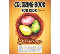 Easter Coloring Book For Kids Ages 4-8: A Fun Easter Children's Coloring Book, Easter Activity Book For 4-8 Year Old Kids. Easter Eggs And Bunnies ... Easter Basket Stuffer Gift For Kids Ages 4-8