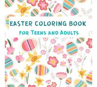 Easter Coloring Book For Kids and Adults: 40 Unique Images with Easter Bunnies, Easter Eggs, Baskets and more. Easter Gift for Children (Boys and Girls),Preschool & Elementary (4-8, 5-12),Teens,Adults