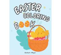 Easter Coloring Book: for Kids and Toddlers | Beautiful Basket Stuffer | Religious Christian Holidays | Gift for Spring Time | Ages 1-4