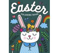 Easter Coloring Book for Kids: Bold & Easy Springtime Illustrations of Cute Bunnies, Flowers, Easter Eggs & More! (A Perfect Gift or Basket Stuffer)