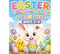 Easter Coloring Book for Toddlers: 40+ Cute and Easy Easter Coloring Pages for Ages 2-4