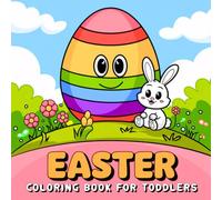 Easter Coloring Book for Toddlers: 50 Cute, Big, and Easy Easter Designs Featuring Bunnies, Eggs, Baskets, and More for Kids Ages 3-5