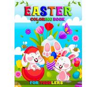 Easter Coloring Book for Toddlers: Fun & Cute Easter Coloring Book for Kids - Easy and Simple Holiday Activities. Bild, Bold and Easy Designs. Simple, Cute Easter and Spring Illustrations.