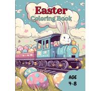 Easter Coloring Book: Magical Easter Coloring Book for Kids Ages 4-8- Cute Rabbits, Chicks & Holiday Fun