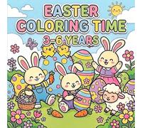 Easter Coloring Time: 3 -6 Years