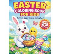Easter Colouring Book for Kids Ages 3-8: Cute Bunnies, Fun Easter Eggs, Sweet Chicks & Easy Spring Designs for Toddlers and Pre-schoolers
