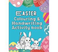 Easter Colouring & Handwriting Activity Book: 40 Fun Designs for Children Aged 2-6+ (The Dilley Colouring Collection: A Mix of Imagination and Learning)