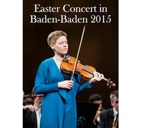 Easter Concert in Baden-Baden 2015 - Bernard Haitink, Isabelle Faust & the Berliner Philharmoniker