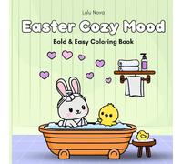 Easter Cozy Mood: Bold & Easy Coloring Book for Adults and Teens, 22 Easy-to-Color Designs for Relaxation with Cozy Ester Scenes