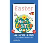 Easter Crossword Puzzles: Crossword Puzzles with Easy-to-Read Print about Easter Holiday, Egg Hunt, Traditions and More 6x9 inches, 120 pages, 50+ ... Gift for Vacations, Holidays and Free Times