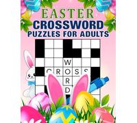 Easter Crossword Puzzles For Adults 2024: 80 Easy Crossword Puzzles with Solutions-(Keep Your Brain Relaxed & Test Your Sharpness)