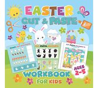 Easter Cut and Paste Workbook for Kids Ages 2-5: Scissor Skills Activity Book for Preschool Color Picture Puzzles and Riddles to Practice Cut Out and ... (Set of Easter Activity Books for Toddlers)