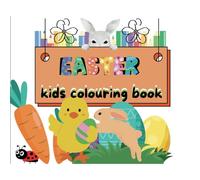 Easter Cute Kids Colouring Book: Part of the Lila Ladybird series by Ella Green (Kids colouring books with Lila Ladybird)