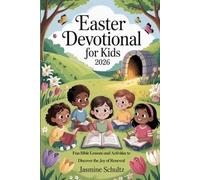 Easter Devotional for Kids 2026: Fun Bible Lessons and Activities to Discover the Joy of Renewal