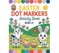 Easter Dot Markers Activity Book: Cute Easter Dot Marker Coloring Book for Preschool and Kindergarten