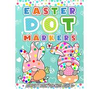 Easter Dot Markers Activity Book for Kids Ages 2+: Easy Toddler and Preschool Paint Dauber Coloring Sheets with Easter Stuff