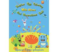 Easter Egg Coloring And Decorations Book: Spring Scissor Skills Activity Book For Kids With 390 Alphabet Eggs And 26 Aliens To Decorate And Make Into ... Bunting Decoration (Easter Activity Books)