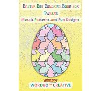 Easter Egg Coloring Book for Tweens: Mosaic Patterns and Fun Designs